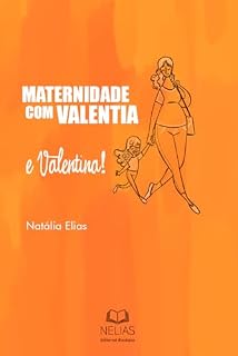 Livro Maternidade com Valentia (e com Valentina!)