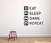 Eat Sleep Game Repeat Wall Decal - Gaming Wall Decals - Art Mural Player Decor Gamer Vinyl Sticker Decalzone Inc