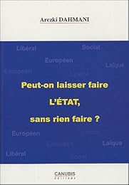 Peut-on laisser faire l'État, sans rien faire ?