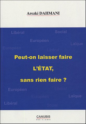 Peut-on laisser faire l'État, sans rien faire ?