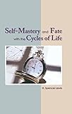 Self Mastery and Fate with the Cycles of Life (Rosicrucian Order AMORC Kindle Editions)