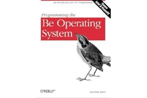 Programming the Be Operating System: Writing Programs for the Be Operating System