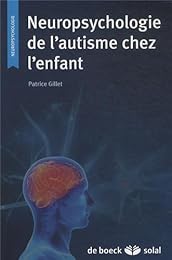 Neuropsychologie de l'autisme chez l'enfant