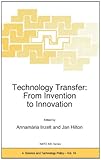 Technology Transfer: from Invention to Innovation : From Invention to Innovation, , 9048151821