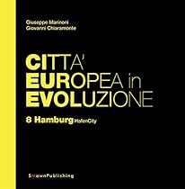 Cittagrave; Europea in Evoluzione. 10 Lisboa Expo98; Gare do Oriente; Parque do Tejo (EUROPEAN PRACTICE) (Italian Edition)