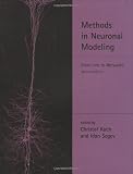 Methods in Neuronal Modeling - 2nd Edition: From Ions to Networks (Computational Neuroscience) Methods in Neuronal Modeling - 2nd Edition: From Ions to Networks (Computational Neuroscience)
