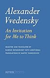 Alexander Vvedensky: An Invitation for Me to Think (NYRB Poets) by