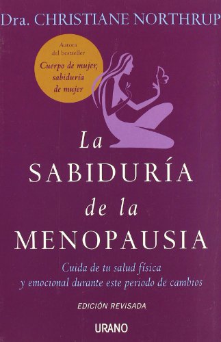 Sabiduria de la menopausia (Spanish Edition), by Christiane Northrup