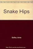 Snake Hips by Anne Soffee
