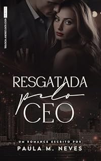 Livro Resgatada pelo CEO (Amores dos CEOs Livro 1)