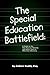 The Special Education Battlefield by Andrew Cuddy