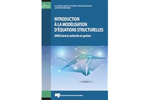 Introduction à la modélisation d'équations structurelles: AMOS dans la recherche en gestion (French Edition)