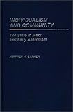Individualism and Community: The State in Marx and Early Anarchism (Contributions in Political Science), Jeffrey H. Barker, 0313247064