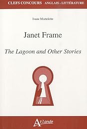Janet Frame, "The lagoon and other stories"