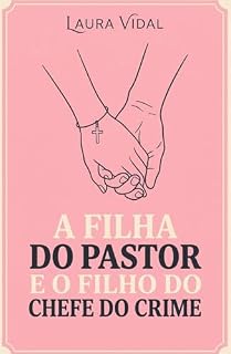 Livro A filha do pastor e o filho do chefe do crime