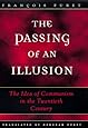 The Passing of an Illusion : The Idea of Communism in the Twentieth Century