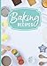 Baking Recipes: Blank Family Recipe Cookbook To Write In Dessert Cake Bakery Baker Journal Keepsake by Pink Willow Print