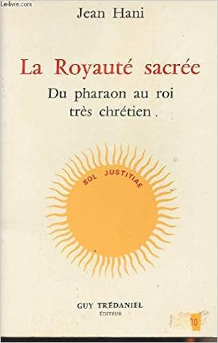 La Royaute Sacree Du Pharaon Au Roi Tres Chretien French Edition Hani Jean 9782857071334 Amazon Com Books