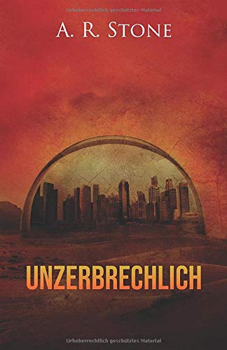 Unzerbrechlich German Edition Stone A R 9781709051197 Amazon Com Books