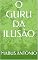 Livro O GURU DA ILUSÃO