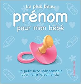 Le Plus Beau Prenom Pour Mon Bebe Famille French Edition Collectif Collectif Amazon Com Books Le Plus Beau Prenom Pour Mon Bebe Famille French Edition Collectif Collectif Amazon Com Books
