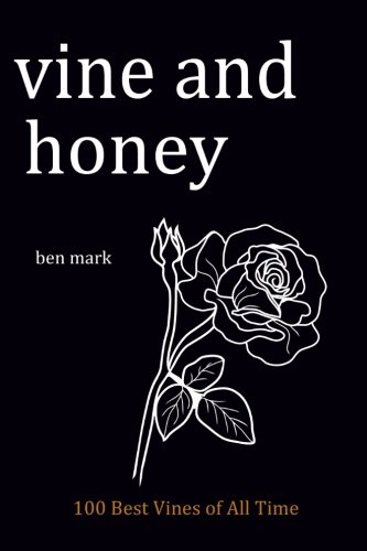 Vine and honey: 100 Best Vines of all Times