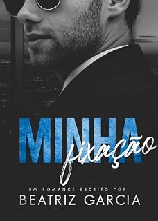 Livro Minha fixação (um romance com irmã do melhor amigo e BDSM)