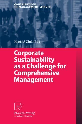 Corporate Sustainability as a Challenge for Comprehensive Management (Contributions to Management Science)