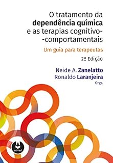 Livro O Tratamento da Dependência Química e as Terapias Cognitivo-Comportamentais: Um Guia para Terapeutas