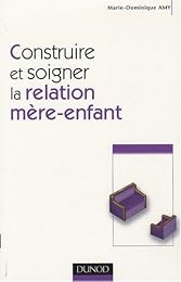 Construire et soigner la relation mère-enfant