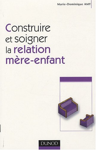 Construire et soigner la relation mère-enfant