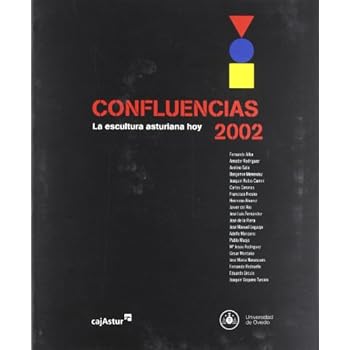 Confluencias 2002. La escultura asturiana hoy