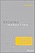 Hacking Marketing: Agile Practices to Make Marketing Smarter, Faster, and More Innovative by Scott Brinker