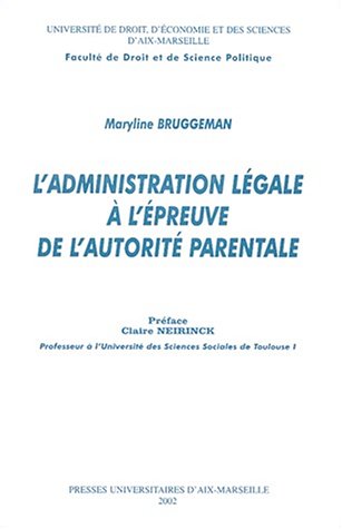 L' administration légale à l'épreuve de l'autorité parentale