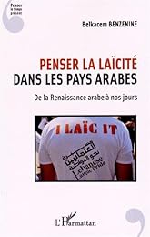 Penser la laïcité dans les pays arabes