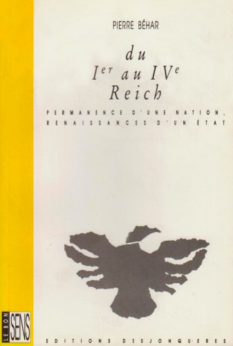 Du Ier au Ive Reich permanence d'une nation, renaissance d'un état (Le Bon sens) (French Edition) by Pierre Béhar (Paperback)