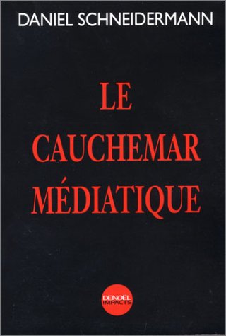 Le  cauchemar médiatique