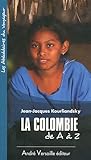 La colombie de A à Z by 