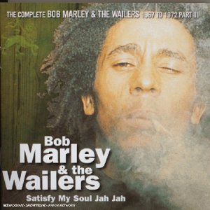 Bob Marley & The Wailers - Satisfy My Soul Jah Jah - Zortam Music