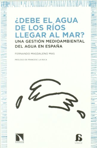 Debe El Agua De Los Rios Llegar A Coleccion Alternativas Fernando Magdaleno Mas Pdf Portlasneuha