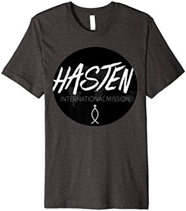 Hasten International Mission Tshirt