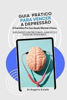 Livro Guia Prático Para Vencer A Depressão.