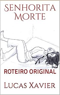 Livro Senhorita Morte: Roteiro Original (Universo Cinematográfico Alef-Bet (UCA) Livro 1)