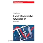 Elektrotechnische Grundlagen: Mit Versuchsanleitungen, Rechenbeispielen und Lernziel-Tests