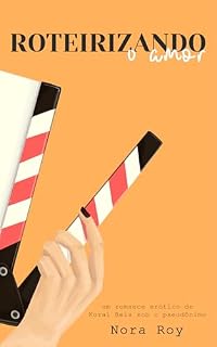 Livro Roteirizando o amor (Série Caramelo)