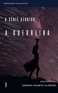 Livro Azurick - A Guerreira e a Segunda Resposta