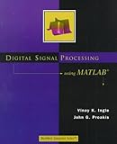 Digital Signal Processing Using MATLAB (Bookware Companion Series) by 