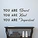 Vinyl Wall Art Decal - You are Smart You are Kind You are Important - 16