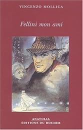 Fellini mon ami