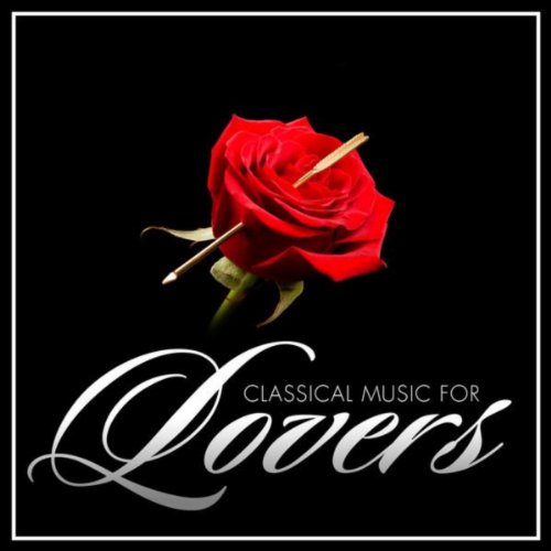 Classical Music for Lovers Various artists MP3 Downloads